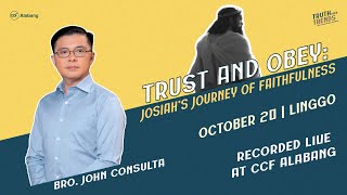 Trust and Obey Josiahs Journey of Faithfulness  John Consulta  October 20 2024 [upl. by Idolla645]