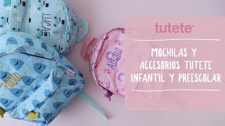 Mochilas y Accesorios Tutete para Infantil y Preescolar  Vuelta al Cole Tutete [upl. by Haimarej]