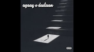 agaazedastaan  IBTE Ghassaan KhaLid official audio [upl. by Aicenert617]