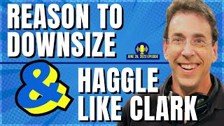 Full Show Surprising Reason To Downsize and How To Haggle Like Clark [upl. by Neetsyrk]