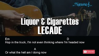 LECADE  Liquor amp Cigarettes Guitar Chords Lyrics [upl. by Buerger]