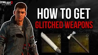 Dying Light 2 Best Way To Get Glitched Weapons 2024 [upl. by Ridglee]