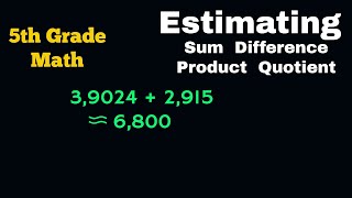 Estimating Whole Number  Sum Difference Product Quotient 5th Grade Math SOL  darrionmayemathmax [upl. by Nottirb]