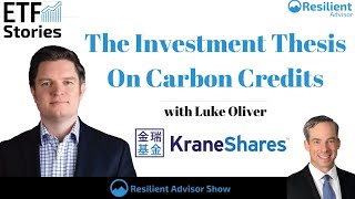 The Investment Thesis On Carbon Credits with Luke Oliver Of KraneShares [upl. by Lhok955]