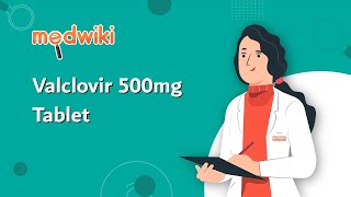 Valclovir 500mg Tablet [upl. by Cadmann]