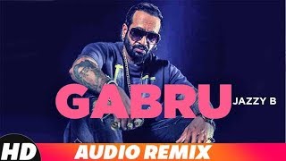 Gabru Full Audio Song  Jazzy B  Latest Punjabi Song 2018  Speed Records [upl. by Mast850]