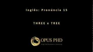 Inglês Pronúncia 15  THREE x TREE [upl. by Aridaj829]