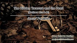 The Hidden Treasure and the Pearl  Matthew 134446  Jesus´ Parables [upl. by Eniamaj257]