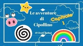 Audiolibro bambini Le avventure di Cipollino  Capitolo uno [upl. by Adnar419]