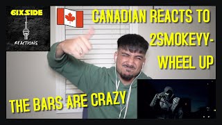 CANADIAN REACTION TO ACTIVEGXNG 2SMOKEYY  Wheel Up Audio [upl. by Skantze465]