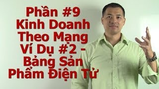 4 Loại Kinh Doanh Phần 9  Kinh Doanh Theo Mạng Ví Dụ 2  Bảng Sản Phẩm Điện Tử  By Tai Duong [upl. by Erreid758]