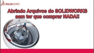 Abrindo arquivos do SOLIDWORKS de Graça [upl. by Paget]