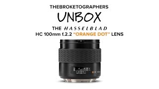 Hasselblad HC 100mm f22 Orange Dot Unboxing  The Broketographers UNBOXED [upl. by Fineberg365]