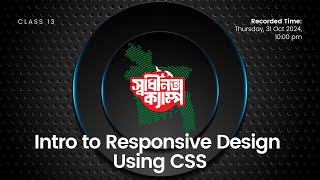 Sadhinota Camp Class Thirteen  Intro to Responsive Design Using CSS [upl. by Deadman]