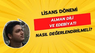 Alman Dili ve Edebiyatı Bölümünde 4 Yıllık Lisans Hayatını Nasıl Değerlendirmelisiniz [upl. by Rekoob]