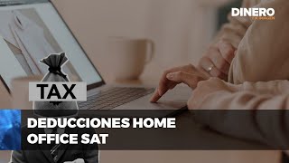 Deducción de gastos de Home Office ante el SAT  Dinero en Imagen [upl. by Hayikaz670]