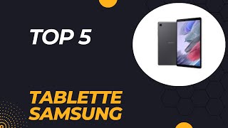 Top 5 Meilleure Tablette Samsung 2024  Top 5 Tablette Samsung Modèles [upl. by Stig]