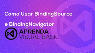 Visual Basic  net  Como Usar BindingSource e BindingNavigator [upl. by Tati]