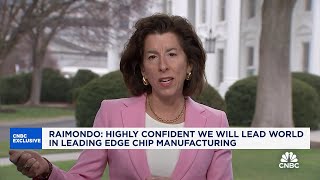 Commerce Sec Raimondo says she is confident US will lead world in leading edge chip manufacturing [upl. by Korie]