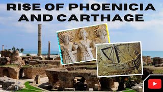 Rise of Phoenicia and Carthage [upl. by Rehtaef]