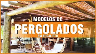 28 MODELOS DE PERGOLADO COM EUCALIPTO  Construções Rústicas [upl. by Epuladaug]