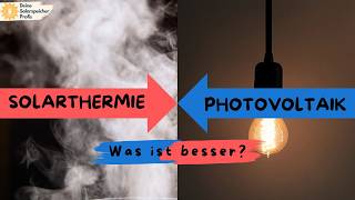 Solarthermie oder Photovoltaik Das lohnt sich für dich [upl. by Lamhaj]