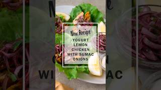 Yogurt Lemon Chicken with Sumac Onions [upl. by Diaz]