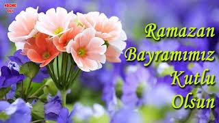 RAMAZAN BAYRAMINI KUTLAMA MESAJLARI 💐🌺🌹🌺💐SEVDİKLERİNİZLE BİRLİKTE MUTLU BAYRAMLAR 💐🌺🌹🌺💐 [upl. by Esir]