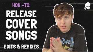 How To LEGALLY Release Cover Songs Edits amp Remixes  Tutorial [upl. by Idham]