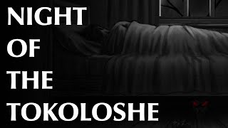 Night of the Tokoloshe [upl. by Melessa]