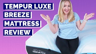 TEMPURLuxeBreeze Mattress Review  The Best TempurPedic Bed [upl. by Ocnarf]