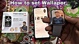 How to set wallpaper in fire boltt smartwatch  How to set custom wallpaper in fire boltt smartwatch [upl. by Anyahs]