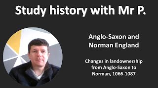 GCSE History AngloSaxon and Norman England Changes in land ownership 10661087 [upl. by Nolrev724]