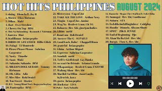 HOT HITS PHILIPPINES  AUGUST 2024 UPDATED SPOTIFY PLAYLIST [upl. by Scarlet]