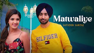 Matwaliye Song  Satinder Sartaaj  Lyrical Video  Beat Minister  Punjabi Song [upl. by Gerdy614]