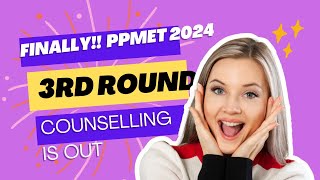 Finally Ppmet third round counselling is out ppmet 3rd counselling [upl. by Eerok]