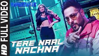 Nawabzaade TERE NAAL NACHNA Song Feat Athiya Shetty  Badshah Sunanda S  Raghav Punit Dharmesh [upl. by Guillema877]