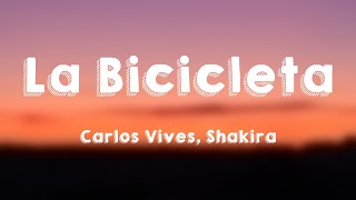 La Bicicleta  Carlos Vives Shakira Lyrics [upl. by Tani582]