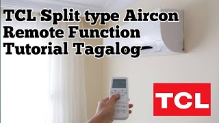 TCL Split Type Aircon Remote Function Tagalog Tutorial [upl. by Amilb729]