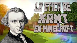 Resumiendo la ética de Kant con Minecraft [upl. by Trojan145]