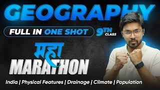 MAHAMARATHON  Full GEOGRAPHY Class 9 in OneShot  India Features Drainage Climate Population [upl. by Lliw]