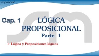 LÓGICA PROPOSICIONAL Parte 1 Lógica y Proposiciones lógicas [upl. by Nasus]