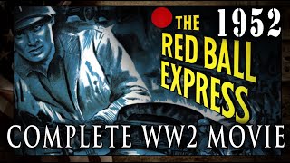 quotRed Ball Expressquot 1952  WW2 Pattons Third Army Convoy Movie [upl. by Ydnam96]