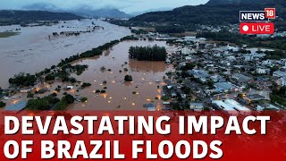 Brazil Floods LIVE  Devastating Impact By Floods  Rescue In Brazil  Brazil News  News18  N18L [upl. by Ramled209]