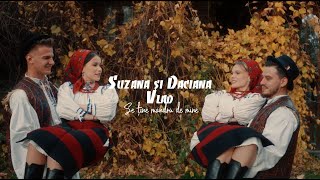 Se ține mândru de mine  Suzana și Daciana Vlad  Official Video [upl. by Hanoj]