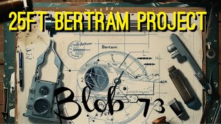 25ft Bertram project  blob 73 [upl. by Suravart]