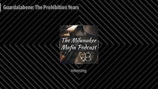 Guardalabene The Prohibition Years  Milwaukee Mafia [upl. by Yurik]