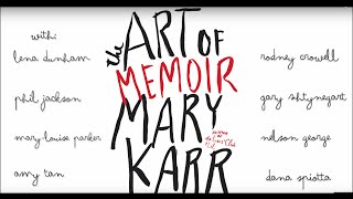 Mary Karr and Fellow Writers Discuss The Art of Memoir Directors Cut [upl. by Ainnek]