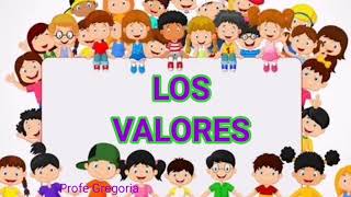 LOS VALORES [upl. by Aihtnis]