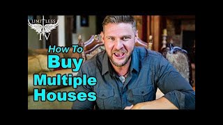 How To Buy Multiple Investment Properties [upl. by Mathews410]